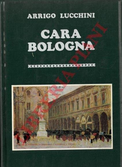 Cara Bologna - Arrigo Lucchini - copertina