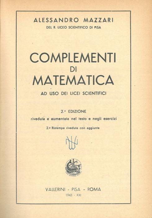 Complementi di matematica ad uso dei licei scientifici - Alessandro Mazzari - copertina