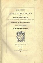 Cose notabili della città di Bologna ossia storia cronologica dè suoi stabili pubblici e privati. Pubblicata dal figlio Ferdinando e dedicata al Municipio di Bologna. Unito a: BREVENTANI Luigi: Supplemento alle cose notabili di Bologna e alla miscell