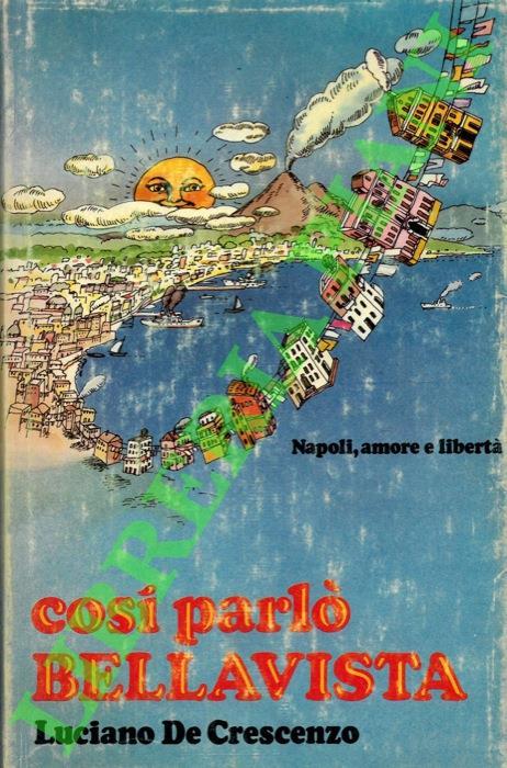 Così parlò Bellavista. Napoli, amore e libertà - Luciano De Crescenzo - copertina