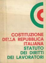 Costituzione della Repubblica Italiana. Statuto dei diritti dei lavoratori