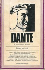 Dante. La vita - il pensiero - le opere