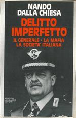 Delitto imperfetto. Il generale. la mafia. la società italiana