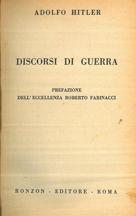 Discorsi di guerra. Prefazione dell' Eccellenza Roberto Farinacci - Adolf Hitler - copertina