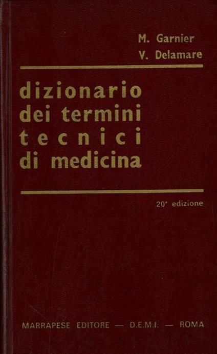 Dizionario dei termini tecnici di medicina - M. Garnier - copertina