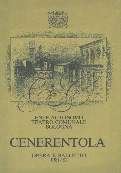 Ente autonomo teatro comunale Bologna. Cenerentola. Opera e balletto 1981/82 - copertina