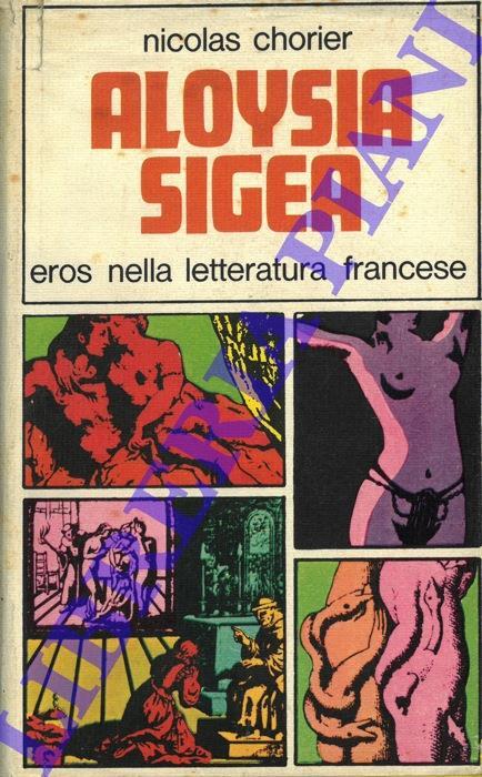 Eros nella letteratura francese. Dalle origini al XVII secolo. Appendice I. Aloysia sigea - Nicolas Chorier - copertina