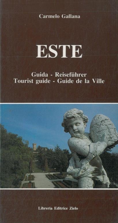 Este. Guida, Reiseführer, tourist guide, guide de la ville - Carmelo Gallana - copertina