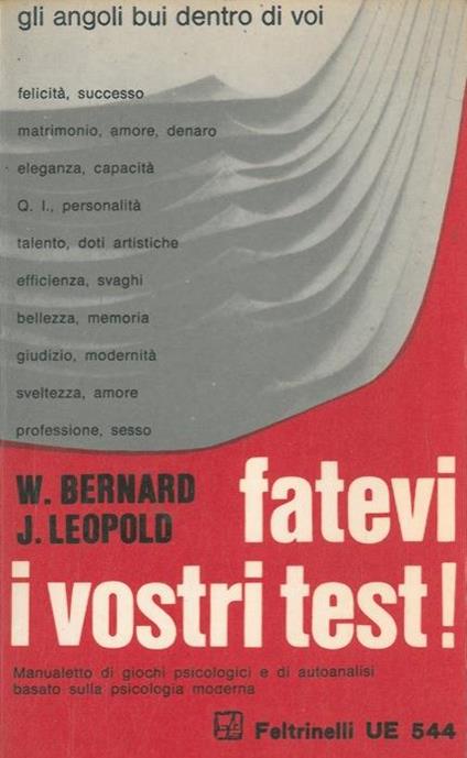 Fatevi i vostri test ! Manuale basato sui metodi psicologici moderni - William Bernard - copertina