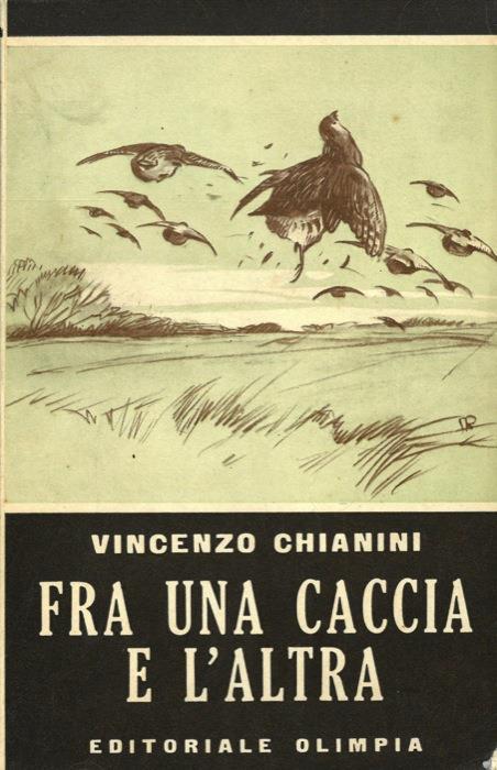 Fra una caccia e l'altra - Vincenzo Chianini - copertina