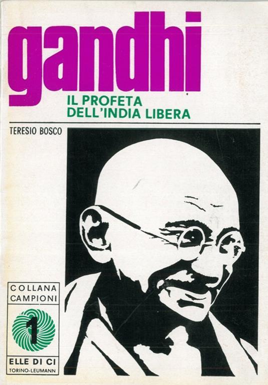 Gandhi il profeta dell'India libera - Teresio Bosco - copertina