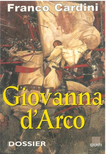 Giovanna d'Arco. La vergine guerriera - Franco Cardini - copertina