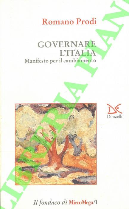 Governare l'Italia. Manifesto per il cambiamento - Romano Prodi - copertina