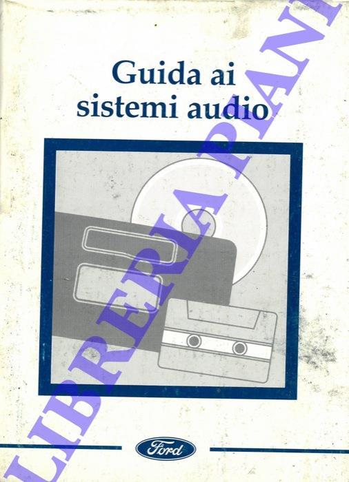 Guida ai sistemi audio. Sistemi audio Ford. Manuale di istruzioni - Boris Ford - copertina