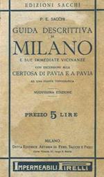 Guida descrittiva di Milano e sue immediate vicinanze con escursioni alla Certosa di Pavia e a Pavia