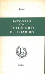 Incontro con Teilhard de Chardin