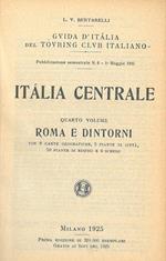 Italia centrale. Quarto volume. Roma e dintorni