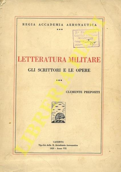 Letteratura militare. Gli scrittori e le opere - Clemente Prepositi - copertina