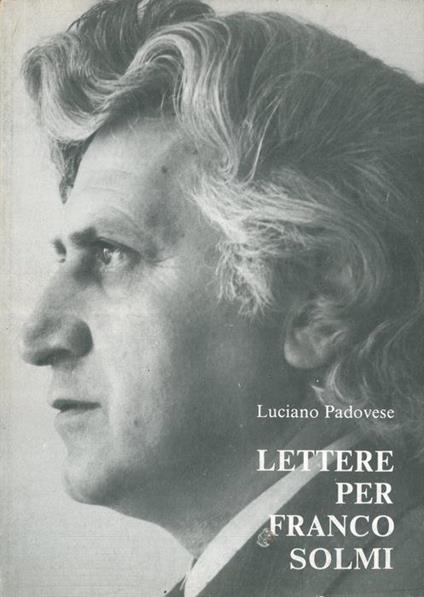 Lettere per Franco solmi. Mostra, Molina di Quosa, 1990 - Luciano Padovese - copertina