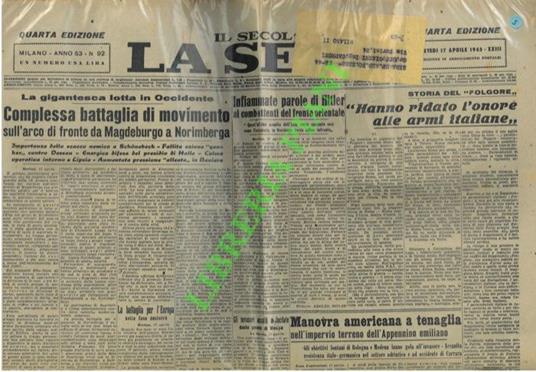 Manovra americana a tenaglia nell'impervio terreno dell'Appennino emiliano.  Gli obiettivi lontani di Bologna e Modena fanno gola all'invasore. "La  sera. Il secolo" - Libro Usato - ND - Il conte G.B. Caproni