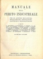 Manuale del perito industriale per le aziende meccaniche, metallurgiche, aeronautiche, elettriche e radioelettriche