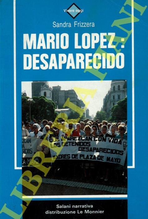 Mario Lopez: desaparecido - Sandra Frizzera - copertina