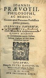 Medicina pauperum cum censu venenorum alexipharmacorum. Quibus accessit de medicamentorum materia tractatus. Indicem capitum ad libri finem subiunctum reperies