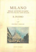 Milano nelle antiche stampe della Civica Raccolta Achille Bertarelli. Il Duomo I