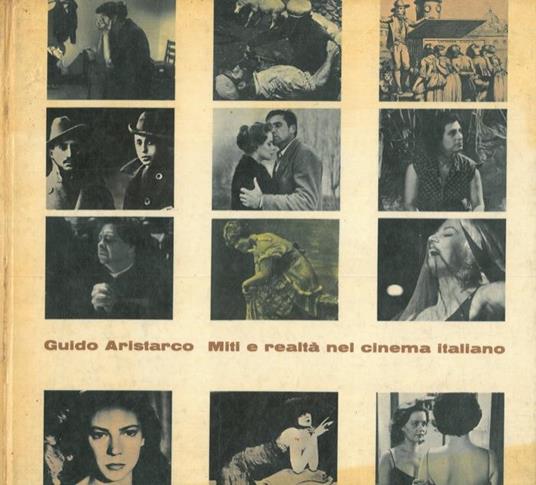 Miti e realtà nel cinema italiano - Guido Aristarco - copertina