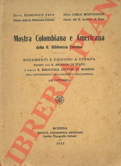 Mostra colombiana e americana della R. Biblioteca Estense. Documenti e edizioni a stampa - Domenico Fava - copertina