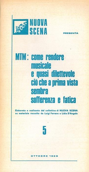 MTM: come rendere musicale e quasi dilettevole ciò che a prima vista sembra sofferenza e fatica - Scena Nuova - copertina