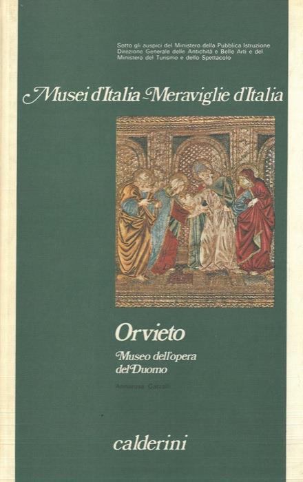 Museo di Orvieto. Museo dell'Opera del Duomo - Annarosa Garzelli - copertina