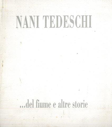 Nani Tedeschidel fiume e altre storie - Luigi Martini - copertina