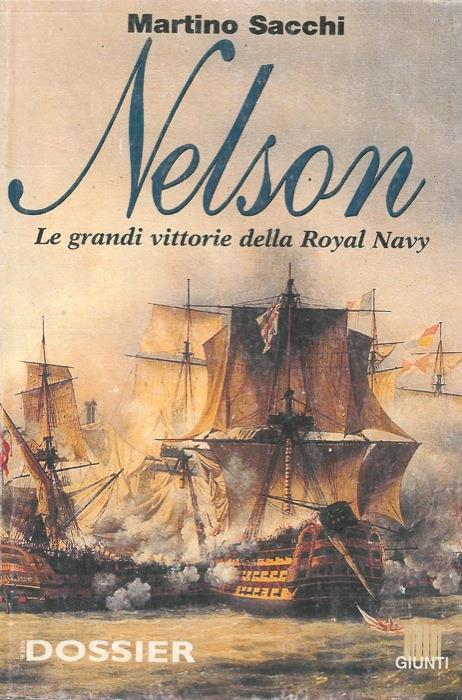 Nelson. Le grandi vittorie della Royal Navy - Martino Sacchi - copertina