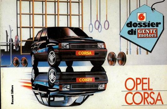 Opel Corsa. I dossier di Gentemotori - copertina