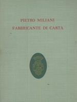 Pietro Miliani fabbricante di carta