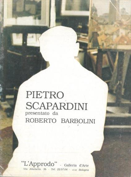 Pietro Scapardini - Roberto Barbolini - copertina