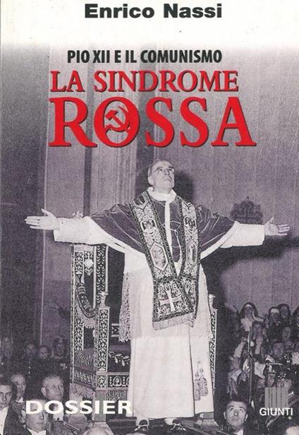 Pio XII e il comunismo. La sindrome rossa - Enrico Nassi - copertina