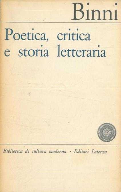 Poetica, critica e storia letteraria - Walter Binni - copertina