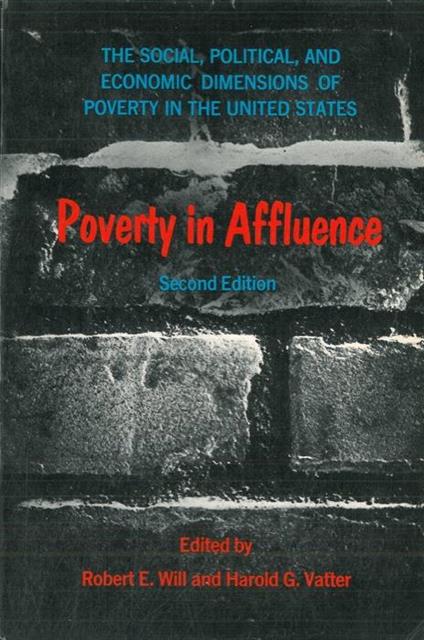 Poverty in affluence. The social, political and economic dimensions of poverty in the United States - copertina