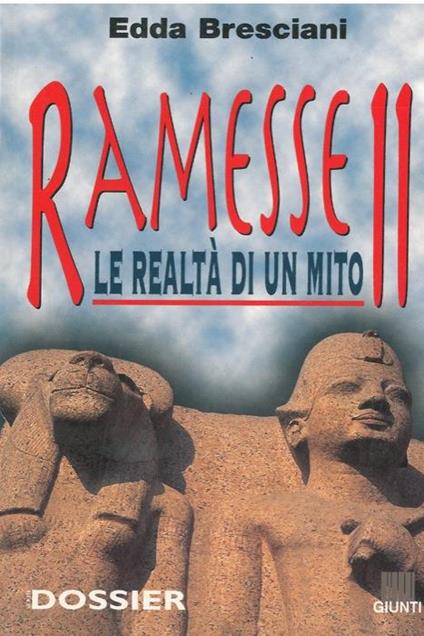 Ramesse II. Le realtà di un mito - Edda Bresciani - copertina