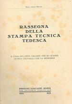 Rassegna della stampa tecnica tedesca. Mineraria. Chimica. Metallurgia. Meccanica. Elettrotecnica. Tessile. Varie (Costruzioni civili, Industrie alimentari, Industria degli smalti, Legno e sughero, Ottica Fotografia e cinematografia, Tecnica sanitari