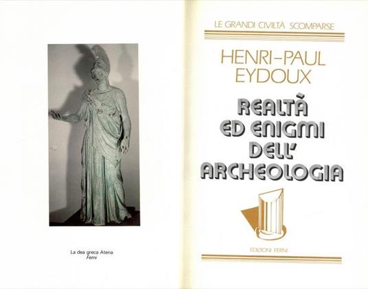 Realtà ed enigmi delL'archeologia - Henri-Paul Eydoux - copertina
