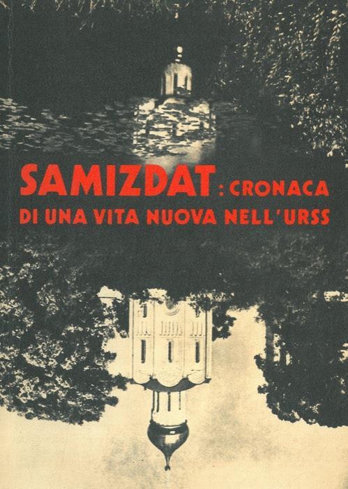 Samizdat: cronaca di una vita nuova nell'URSS - copertina