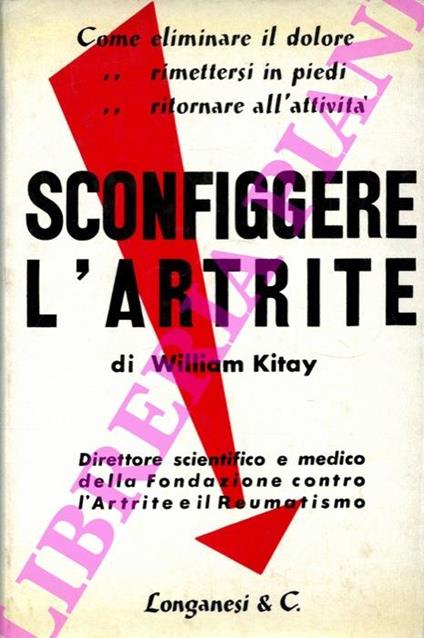 Sconfiggere l'artrite - William Kitay - copertina