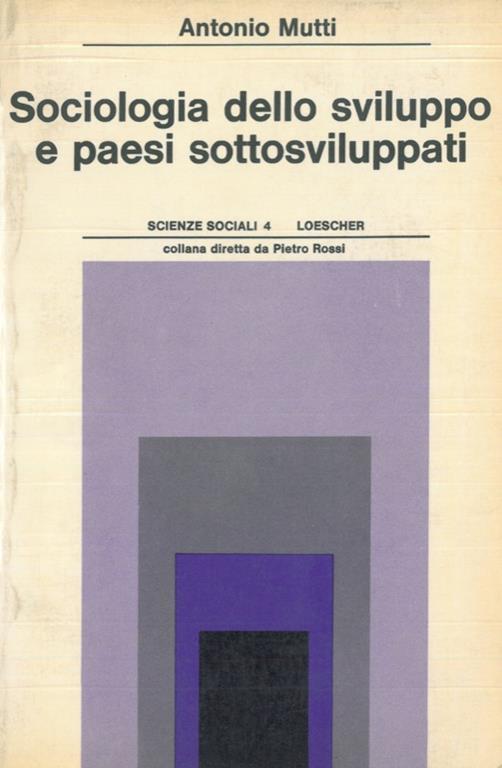 Sociologia dello sviluppo e paesi sottosviluppati - Antonio Mutti - copertina