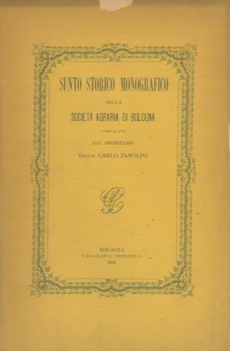 Sunto storico monografico della Società Agraria di Bologna - Carlo Zanolini - copertina