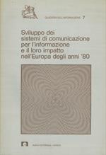 Sviluppo dei sistemi e mezzi di comunicazione per l'informazione e il loro impatto nell'Europa degli anni '80