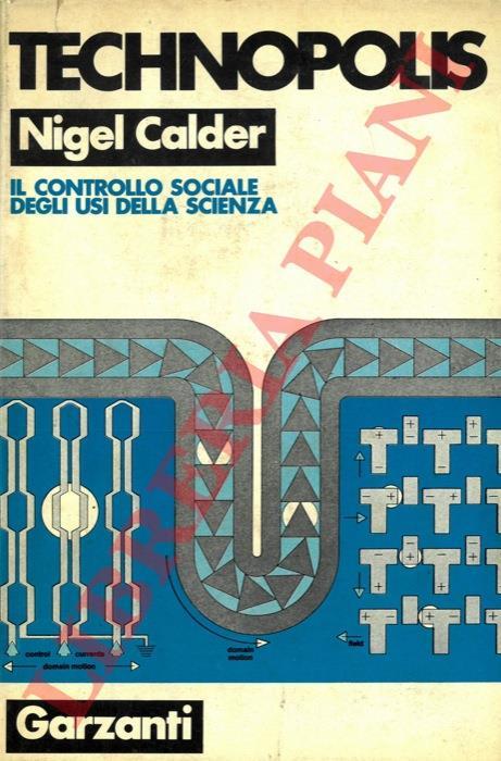 Technopolis. Il controllo sociale degli usi della scienza - Nigel Calder - copertina