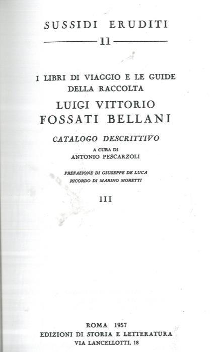 I libri di viaggio e le guide della raccolta "Luigi Vittorio Fossati Bellani". Catalogo descrittivo - Antonio Pescarzoli - copertina